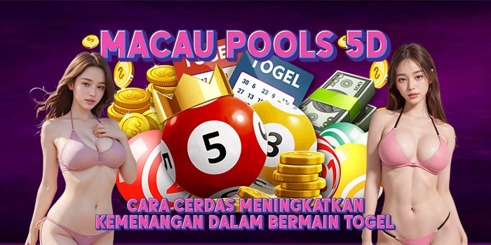 Macau-Pools-5D-Cara-Cerdas-Meningkatkan-Kemenangan-Dalam-Bermain-Togel