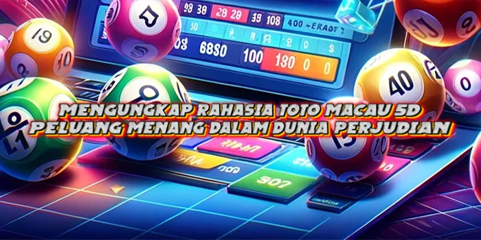 Mengungkap-Rahasia-Toto-Macau-5D-Peluang-Menang-Dalam-Dunia-Perjudian