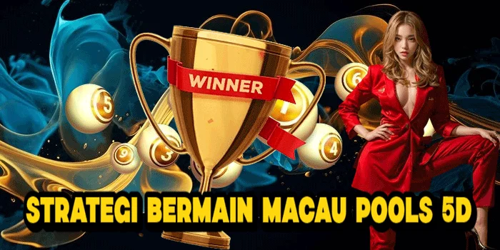 Strategi Bermain Macau Pools 5D