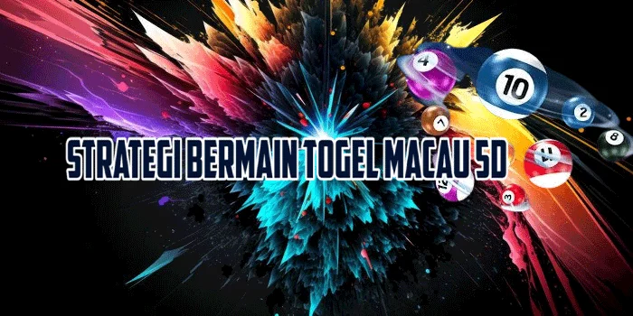 Strategi Bermain Togel Macau 5D