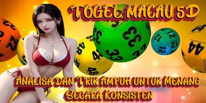 Togel-Macau-5D---Analisa-dan-Trik-Ampuh-untuk-Menang-Secara-Konsisten