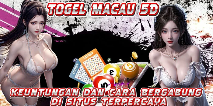 Togel Macau 5D - Keuntungan dan Cara Bergabung di Situs Terpercaya