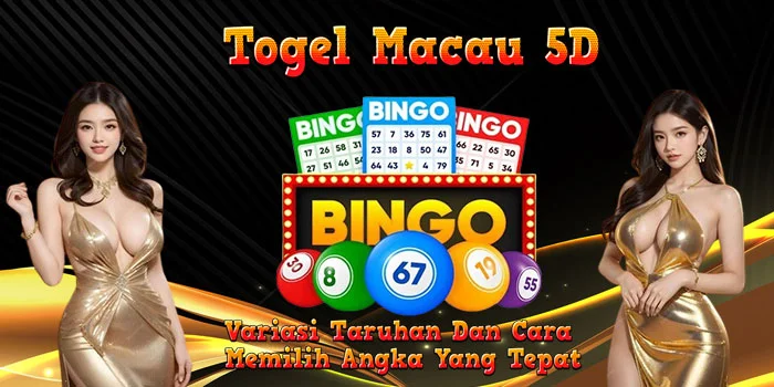 Togel-Macau-5D-Variasi-Taruhan-Dan-Cara-Memilih-Angka-Yang-Tepat