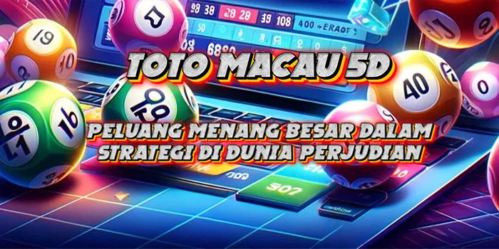 Toto-Macau-5D---Peluang-Menang-Besar-Dalam-Strategi-di-Dunia-Perjudian