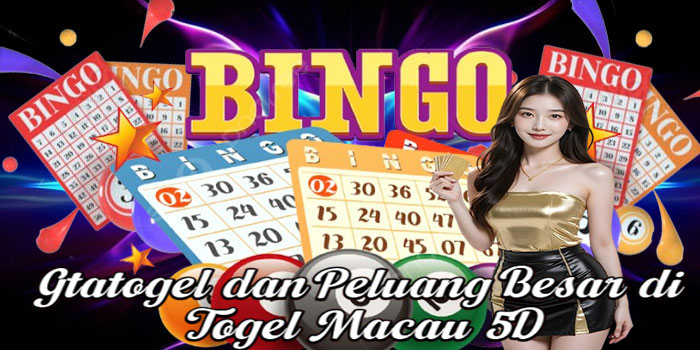Gtatogel dan Peluang Besar di Togel Macau 5D