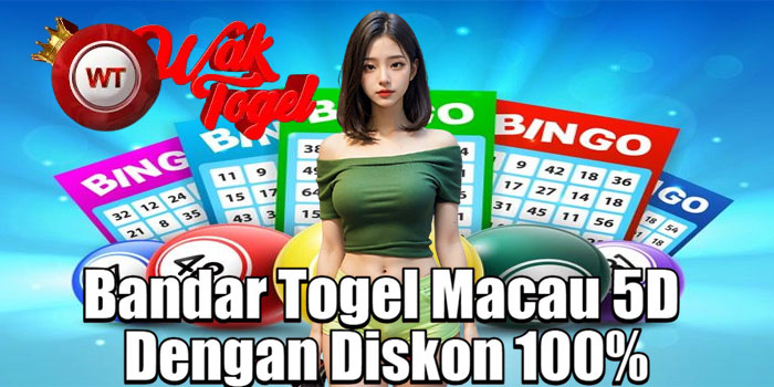 WAKTOGEL – Bandar Togel Macau 5D Dengan Diskon 100%