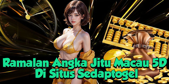 Ramalan Angka Jitu Macau 5D Di Situs Sedaptogel