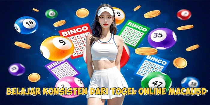Belajar Konsisten Dari Togel Online Macau5D