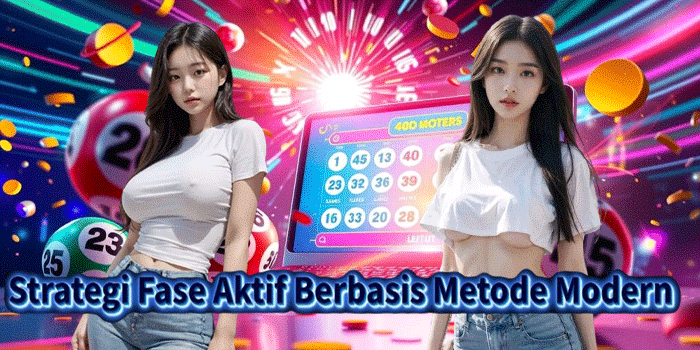 Strategi Fase Aktif Berbasis Metode Modern